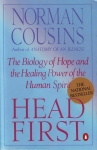 HEAD FIRST : The Biology Of Hope & The Healing Power Of The Human Spirit
